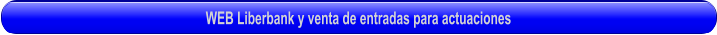 WEB Liberbank y venta de entradas para actuaciones