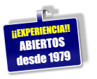 ¡¡EXPERIENCIA!! ABIERTOS desde 1979