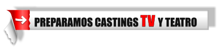 PREPARAMOS CASTINGS TV Y TEATRO