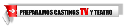 PREPARAMOS CASTINGS TV Y TEATRO