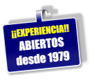 ¡¡EXPERIENCIA!! ABIERTOS desde 1979